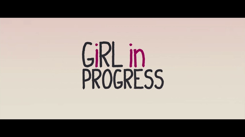 Girl in Progress HD Trailer