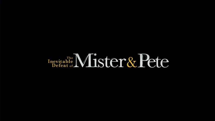 The Inevitable Defeat of Mister and Pete