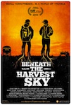 Beneath the Harvest Sky poster