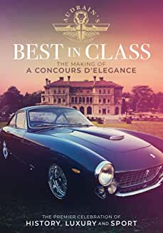 Best in Class: The Making of a Concours D’Elegance