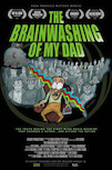 The Brainwashing of My Dad poster