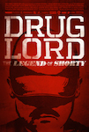 Drug Lord: The Legend of Shorty poster