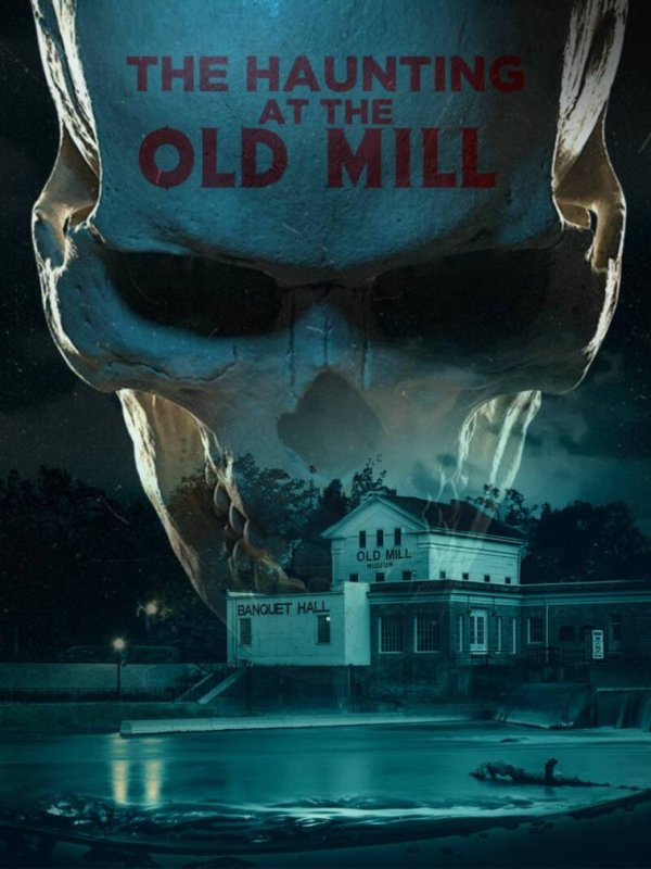 The Haunting at the Old Mill