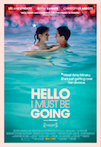 Hello I Must Be Going poster
