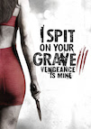 I Spit on Your Grave 3 poster