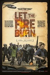 Let the Fire Burn poster