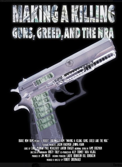 Making a Killing: Guns, Greed and the NRA