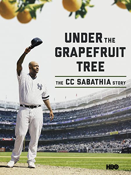 Under the Grapefrult Tree: The CC Sabathia Story