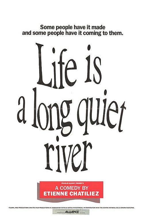 La vie est un long fleuve tranquille